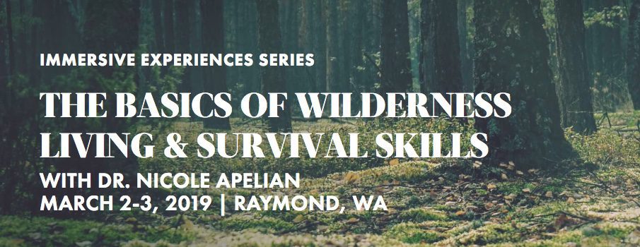 THE BASICS OF WILDERNESS LIVING & SURVIVAL SKILLS Two-Day Course: The Basics of Wilderness Living and Survival Skills